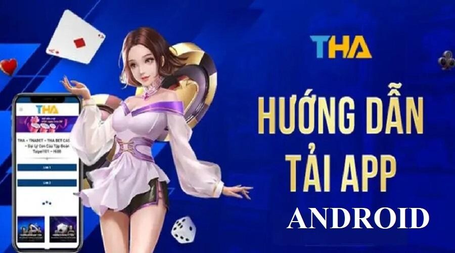 Các bước tải app Thabet cho Android nhanh chóng